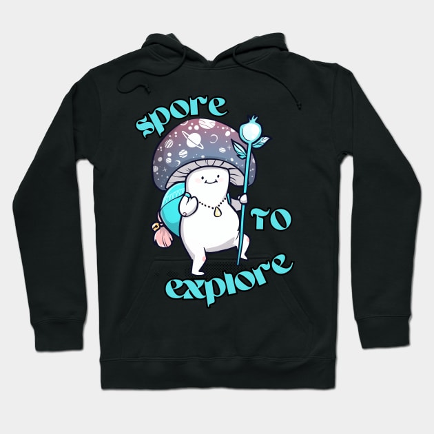 Spore to Explore Mushroom Hoodie by Lorn Tees